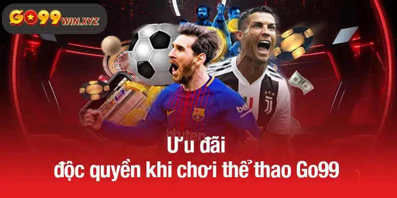 Ưu đãi độc quyền khi chơi thể thao Go99