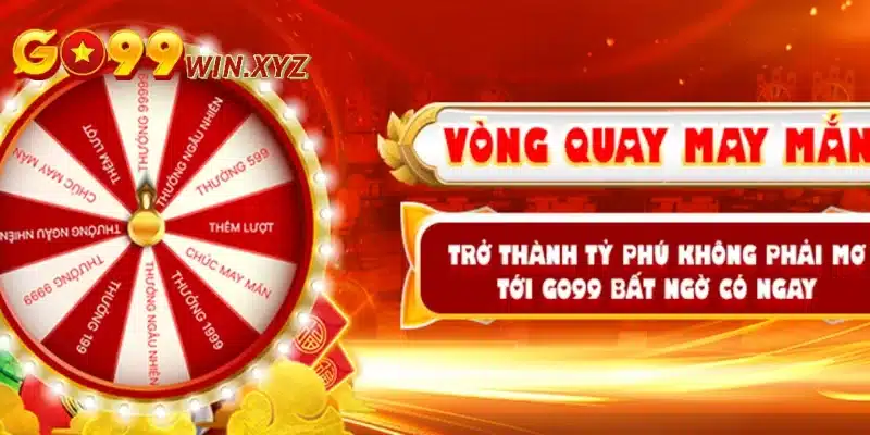 Vòng quay may mắn nhận thêm các lợi ích hấp dẫn
